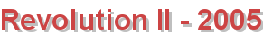 Revolution II - 2005